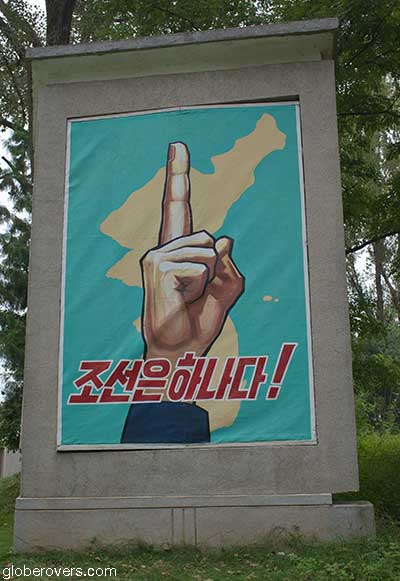 This propaganda sign means there is only ONE Korea, Pyongyang, North Korea, DPRK