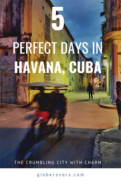 5 perfect days in Havana Cuba